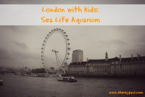 lodon with kids sea life aquarium