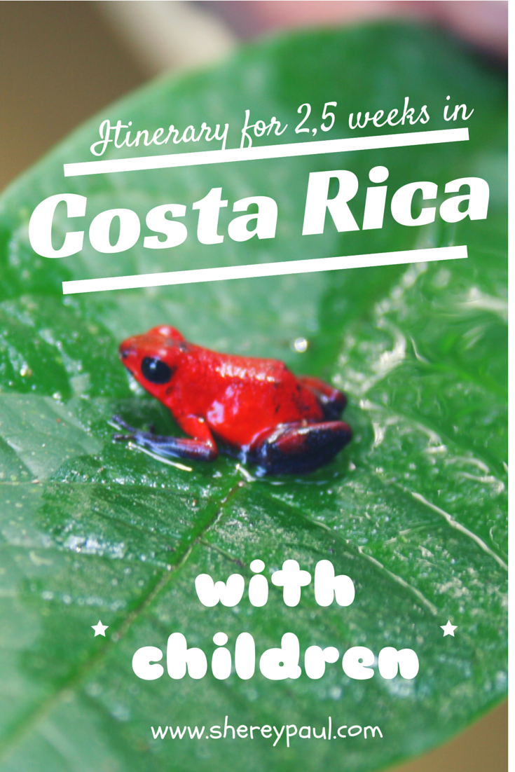 itinerary and costs for 2,5 weeks in costa rica with children