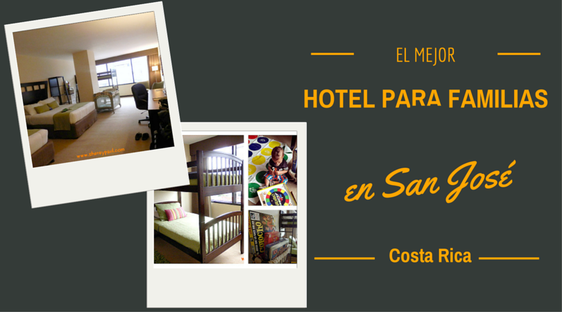 el mejor hotel para familias en Costa Rica 
