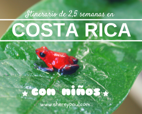 Itinerary and costs for 2,5 weeks in Costa Rica with children
